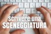 Come si scrive una sceneggiatura