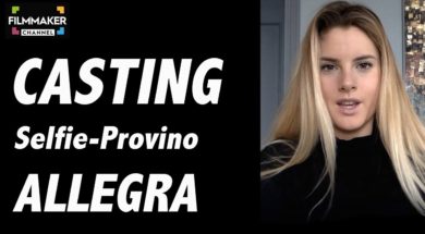 Casting on line FilmMaker Channel: selfie-provino Allegra