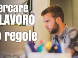 Come cercare lavoro e guadagnare: 10 regole da seguire