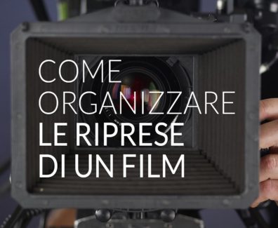 Come organizzare le riprese di un film