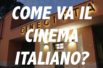 Come va il cinema italiano?