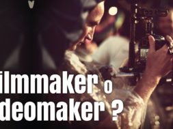 La differenza tra filmmaker e videomaker