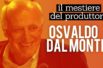 Lavorare come produttore: Alessandro Ippolito intervista Osvaldo Dal Monte