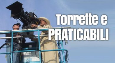 Termini cinematografici: Torrette e Praticabili